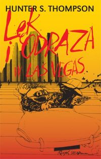 Lęk i odraza w Las Vegas - Thompson Hunter S. - książka
