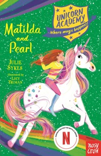 Unicorn Academy: Matilda and Pearl - Julie Sykes - ebook