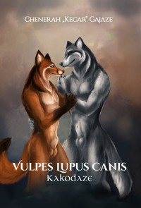 Vulpes Lupus Canis - Chenerah "Kecar" Gajaze - ebook