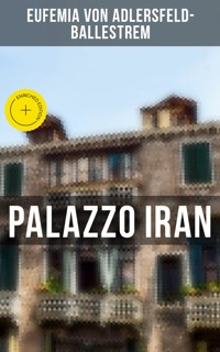 Palazzo Iran - Eufemia von Adlersfeld-Ballestrem - ebook