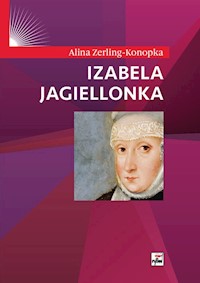 Izabela Jagiellonka - Alina Zerling Konopka - książka