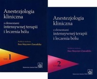 Anestezjologia kliniczna z elementami intensywnej terapii i leczenia bólu Tom 1-2 -  - książka
