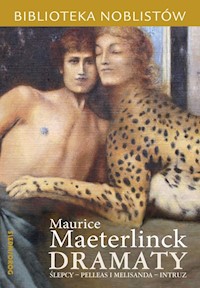 Dramaty: Ślepcy, Pelleas i Melisanda, Intruz - Maurice Maeterlinck - książka