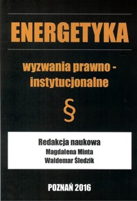 Energetyka wyzwania prawno  instytucjonalne -  - książka