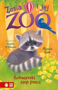 Zosia i jej zoo. Łobuzerski szop pracz - Amelia Cobb - książka