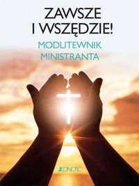 Zawsze i wszędzie. Modlitewnik ministranta - Hubert Wołącewicz - książka