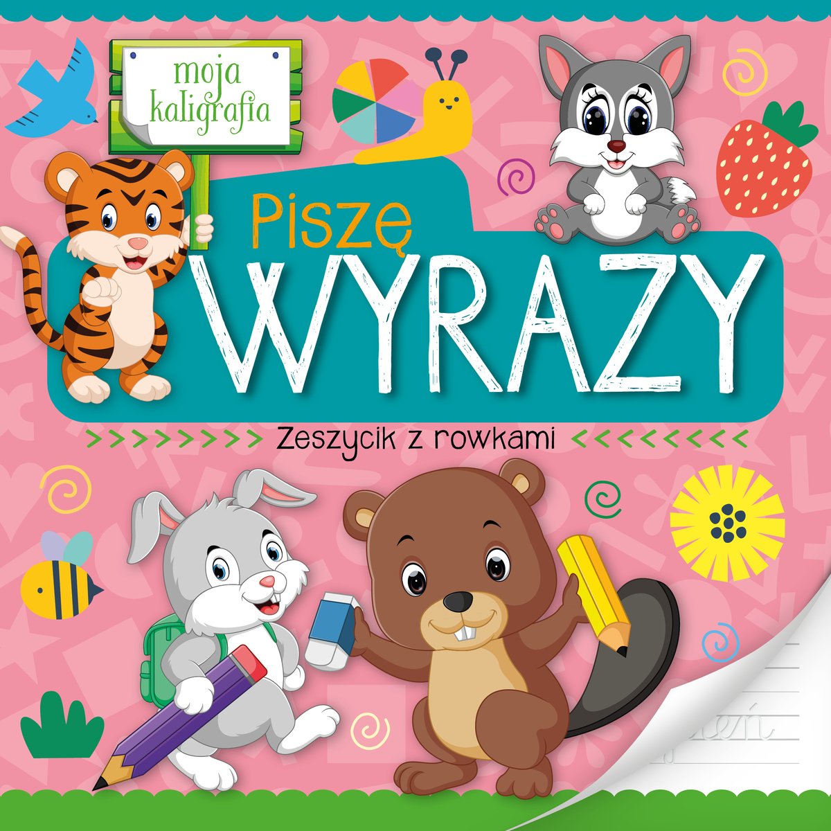 Moja kaligrafia. Piszę wyrazy. Zeszycik z rowkami - zbiorowa praca - książka