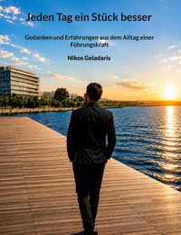 Jeden Tag ein Stück besser - Nikos Geladaris - ebook