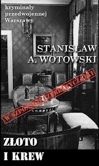 Złoto i krew W szponach czerezwyczajki - Wotowski Stanisław A. - książka