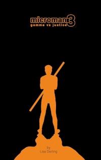 microman 3 - gamma vs justice - Lisa Darling - ebook