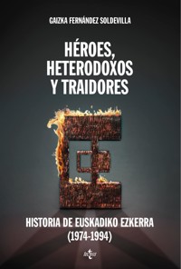 Héroes, heterodoxos y traidores - Gaizka Fernández Soldevilla - ebook