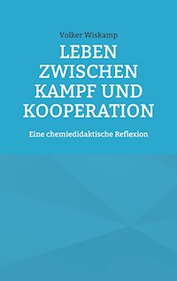 Leben zwischen Kampf und Kooperation - Volker Wiskamp - ebook