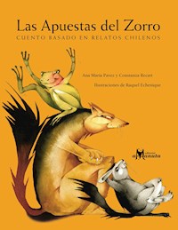 Las apuestas del zorro - Ana María Pavez - ebook