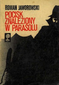 Pocisk znaleziony w parasolu - Roman Jaworowski - ebook