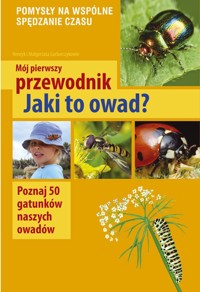 Mój pierwszy przewodnik Jaki to owad? - Garbarczyk Małgorzata, Garbarczyk Henryk - książka