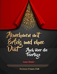 Abnehmen mit Erfolg und ohne Diät - Business - Frauen - Club - ebook