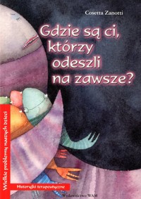 Gdzie są ci, którzy odeszli na zawsze? - Zanotti Cosetta - ebook