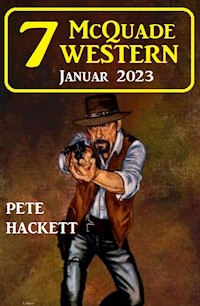 7 McQuade Western Januar 2023 - Pete Hackett - ebook