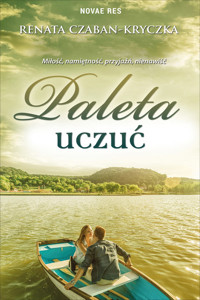 Paleta uczuć - Renata Czaban-Kryczka - ebook + książka