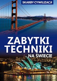 Skarby cywilizacji Zabytki techniki na świecie - Jarosław Górski - książka