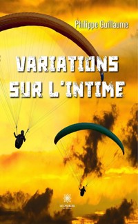 Variations sur l’intime - Philippe Guillaume - ebook