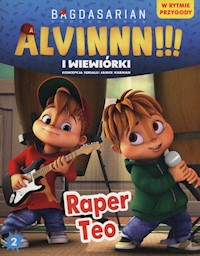 Alvinn wiewiórki W rytmie przygody Raper Teo -  - książka