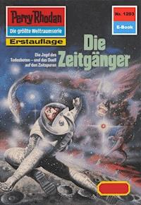 Perry Rhodan 1203: Die Zeitgänger -  H. G. Francis - ebook