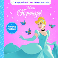 Opowiastki na dobranoc Disney Kopciuszek -  - książka