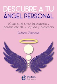 Descubre a tu ángel personal - Rubén Zamora - ebook