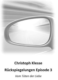 Rückspiegelungen Episode 3 - Christoph Klesse - ebook