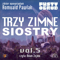 Trzy Zimne Siostry - Romuald Pawlak - audiobook