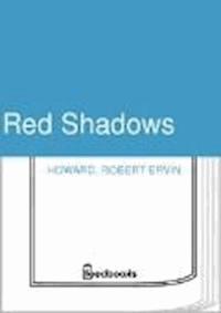 Red Shadows - Robert Ervin Howard - darmowy ebook