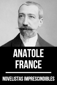 Novelistas Imprescindibles - Anatole France - Anatole France - ebook