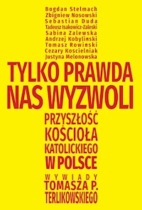 Tylko prawda nas wyzwoli - Tomasz Terlikowski - ebook + książka