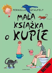 Mała książka o kupie - Stalfelt Pernilla - książka