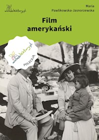 Film amerykański - Maria Pawlikowska-Jasnorzewska - ebook