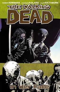 The Walking Dead 14: In der Falle - Robert Kirkman - ebook