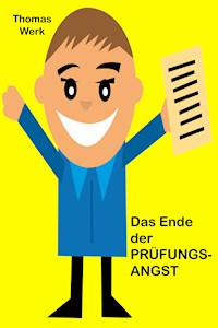 Das Ende der Prüfungsangst - Thomas Werk - ebook