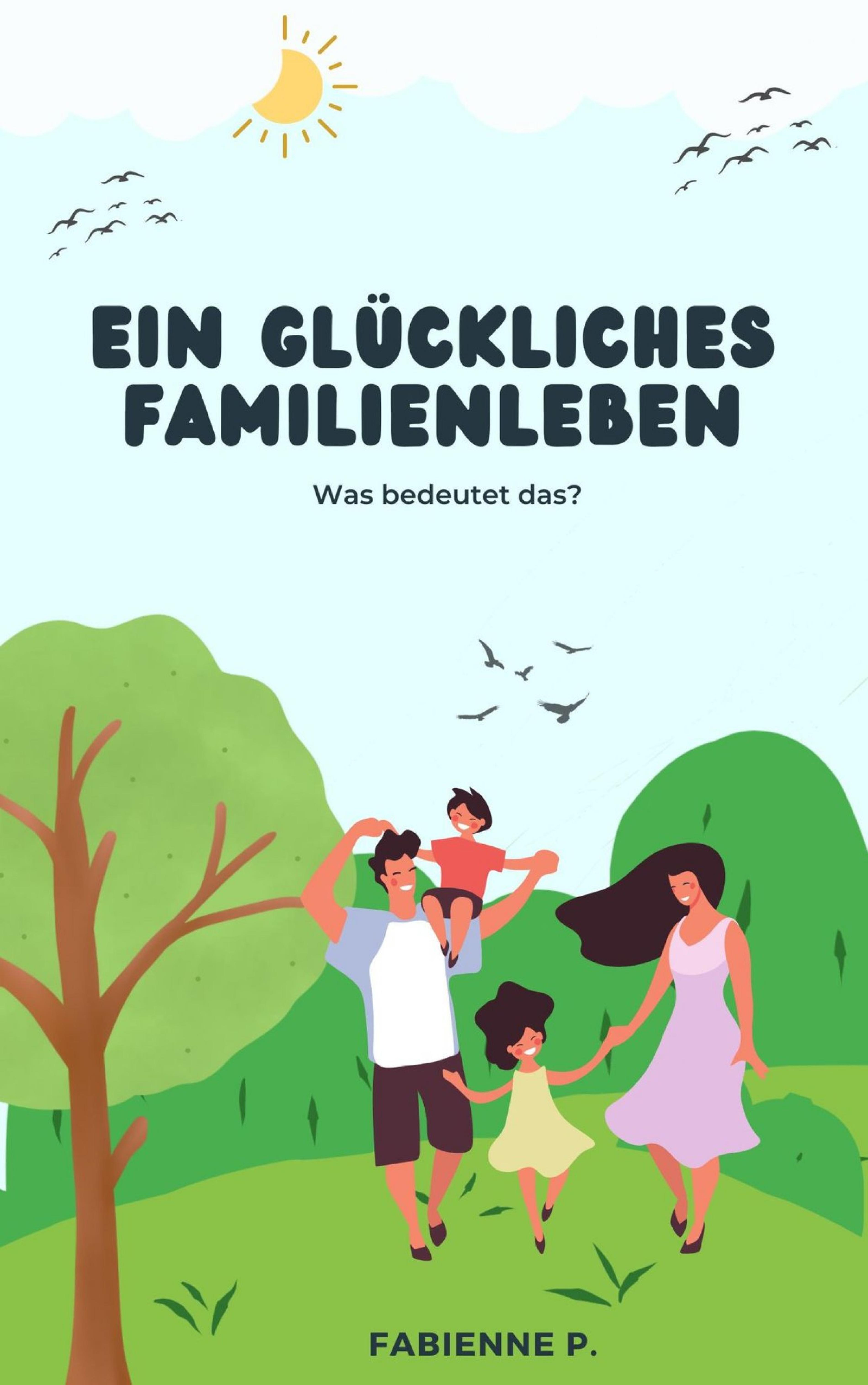 Ein glückliches Familienleben