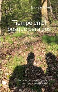 Tiempo en el bosque para dos - Andreas Schwab - ebook