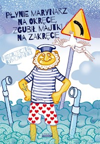 Płynie marynarz na okręcie, zgubił majtki na zakręcie - Mateusz Jagielski - książka