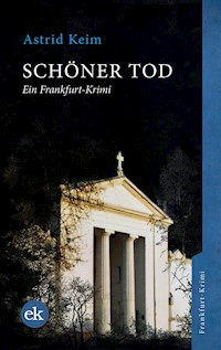 Schöner Tod - Astrid Keim - ebook