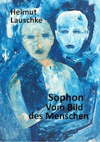 Sophon // Vom Bild des Menschen - Helmut Lauschke - ebook