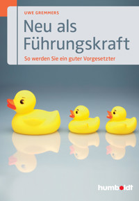 Neu als Führungskraft - Uwe Gremmers - ebook