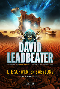 DIE SCHWERTER BABYLONS (Matt Drake Abenteuer 6) - David Leadbeater - ebook
