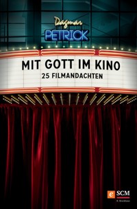 Mit Gott im Kino - Dagmar Petrick - ebook