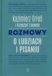Rozmowy o ludziach i pisaniu - Orłoś Krzysztof, Lisowski Kazimierz - książka
