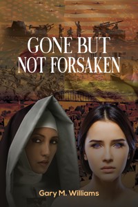 Gone but Not Forsaken - Gary M. Williams - ebook