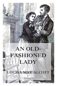 An Old-Fashioned Girl - Louisa May Alcott - ebook