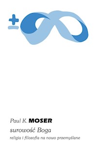 Surowość Boga - Moser Paul K. - książka